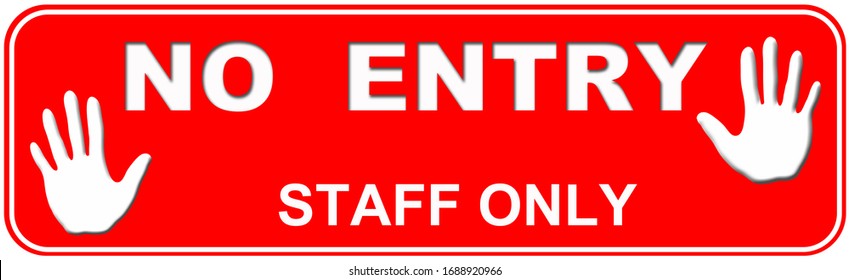 No Entry Staff Only Images Stock Photos Vectors Shutterstock