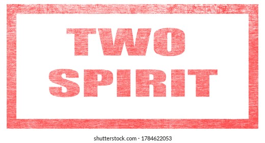 Red Stamp On A White Background, Isolated. Lettering Or Text: TWO SPIRIT