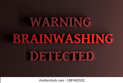 Red words Warning Brainwashing detected. Metaphor of emotional abuse. 3d illustration. 