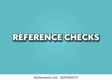 Reference checks. A Illustration with white text isolated on light green background.