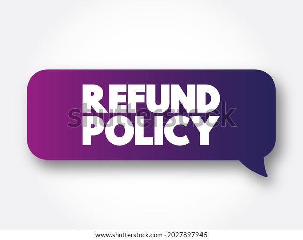 Refund Policy text message bubble, business\
concept\
background