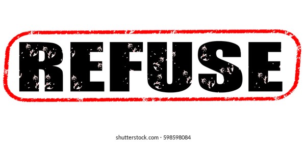 refuse red and black stamp on white background.