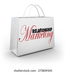 Relationship Marketing Words On A Shopping Bag To Illustrate Customer Or Buyer Loyalty And Rewards For Frequent Purchases