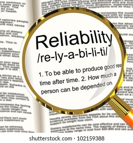 Reliability Definition Magnifier Shows Trust Quality And Dependability