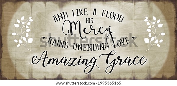 Religious Family Quote\
Illustration Amazing Grace with Rustic Vintage Brown Wood Texture\
Background Ready Print for Wall art, Home Decor, Banner, Greeting\
Card.