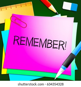 Remember Means Don't Forget It 3d Illustration