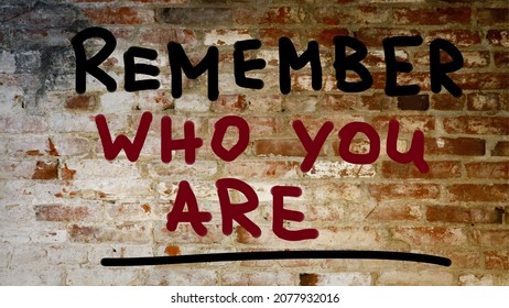 245 Remember Who You Are Images, Stock Photos & Vectors | Shutterstock