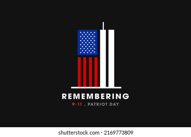 Remembering 9 11, September 11, Patriot Day. Illustration Of The Twin Towers Representing The Number Eleven. We Will Will Always Remember