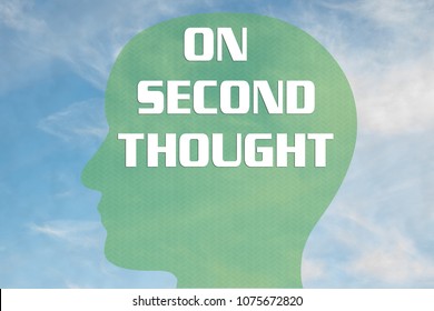 On Second Thought Images Stock Photos Vectors Shutterstock