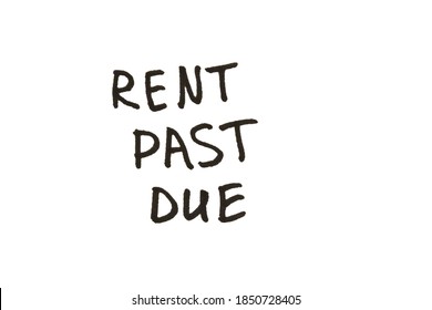 Rent Past Due! Handwritten Message On A White Background.