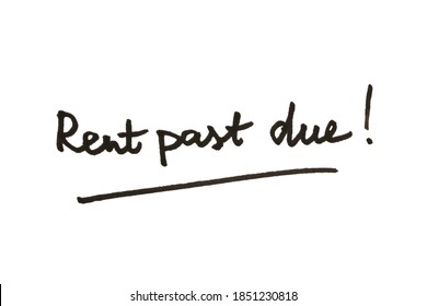 Rent Past Due! Handwritten Message On A White Background.