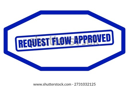 Request Flow Approved Stamp for Authorized Request Processing and Management
