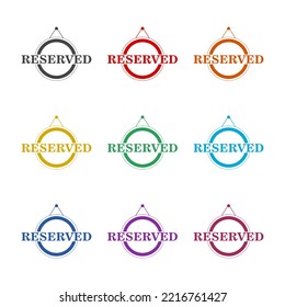 Reserved Sign Icon Isolated On White Background. Set Icons Colorful