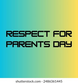 RESPECT FOR PARENTS DAY. WITH FAMILY. - Powered by Shutterstock