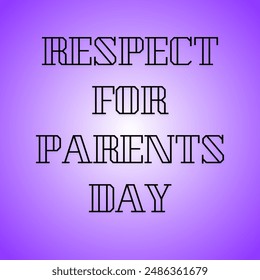 RESPECT FOR PARENTS DAY. WITH FAMILY. - Powered by Shutterstock