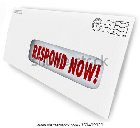 Respond Now words in a window envelope mailer needing immediate reply