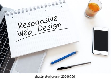 Responsive Web Design - handwritten text in a notebook on a desk - 3d render illustration.
