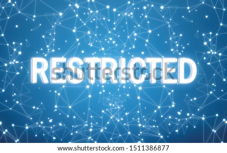 Restricted on digital interface and blue network background