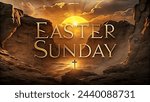 Resurrection Radiance: Easter Sunday Risen