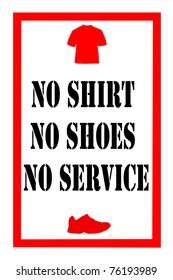 Retail Sign Stating No Shirt No Shoes No Service