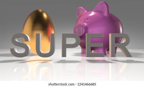 Retirement Superannuation Or Super Fund Nest Egg Savings - 3D Illustration Rendering