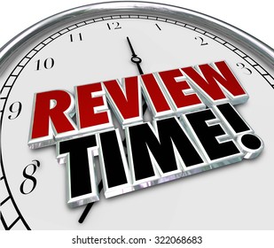 Review Time words in 3d letters on a clock face to remind you to do an evaluation or assessment as an employee or supervisor