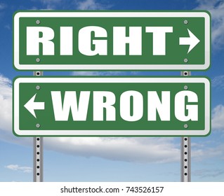 Right Wrong Answer Decision Morally Good Or Bad Moral Dilemma Difficult Choice Or Quiz And Exam Results Choose Your Way Road Sign Arrow 3D, Illustration
