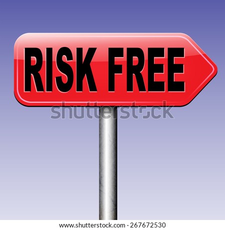 risk free no risks safe investment best top quality product money back guarantee road sign arrow guaranteed warranty