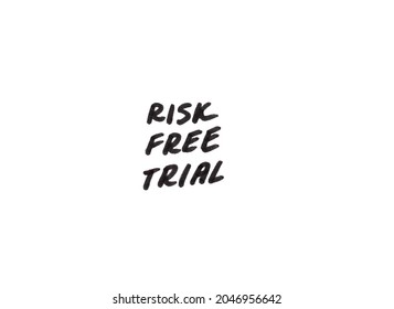 Risk Free Trial! Handwritten Text On White Background.