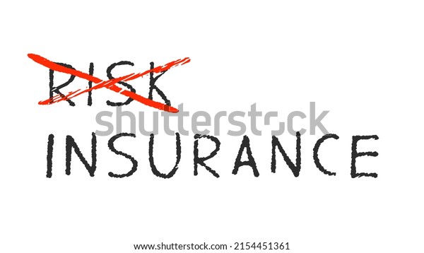 Risk and Insurance Text Doodle and Crossed\
Sign on White\
Background