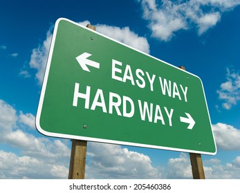 1,569 Easy way hard way Images, Stock Photos & Vectors | Shutterstock