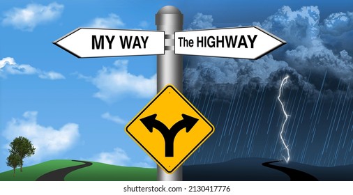 A Road Sign Reads My Way Or The Highway With Good Weather On My Way And Bad Weather On The Highway Side In A 3-d Illustration.