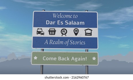 Road sign that says welcome to 
Dar Es Salaam. A realm of Stories. Come back again!
Sunny scene with blue sky and small clouds, city silhouette
3d illustration