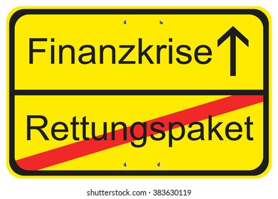 Road Sign With The Words Finanzkrise And Rettungspaket, Translation: Finance Crisis And Bailout Package