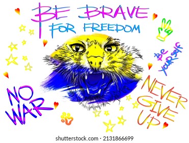 Roaring of little tiger or cat open mouth on a white background with motivational inscriptions Be brave,Be yourself,Never give up. Support for Ukraine.