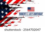 Robert E Lee A Look at the Legacy of the Confederate Leader