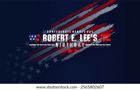 Robert E. Lee's Birthday ,confederate heroes day , vektor design
