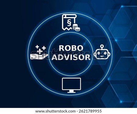 robo advisor tech concept.A digital platform that provides automated, algorithm-driven financial planning services.