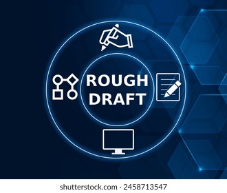 Rough draft concept, a rough draft or first draft is an initial, incomplete piece of writing that is the first attempt at getting all your ideas.
