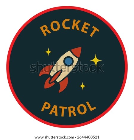 Round patch with a red rocket and stars, the inscription "Rocket Patrol". Ideal for space travel, science clubs, children's products, digital projects and printing