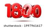 Rounded red numbers 1800 on white background 3D illustration with clipping path