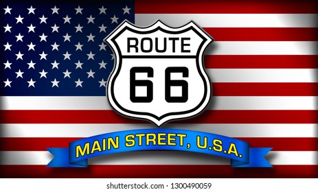 Route 66 Shield, Blue Ribbon With Text Of Main Street, U.S.A., And American Flag In The Background