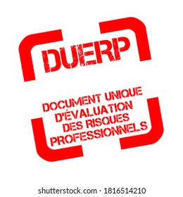 Rubber Stamp With Text DUERP In French Language Called Comprehensive Workplace Risk Prevention Assessment In English Language