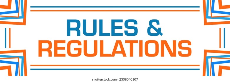 Rules and regulations text written over blue orange background.