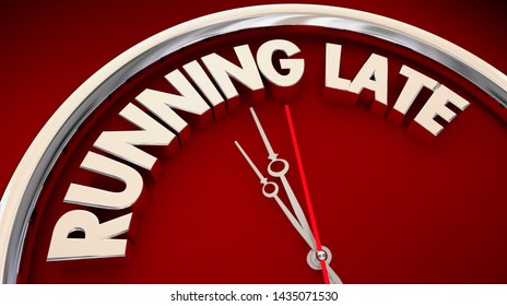 Running Late Clock Words Tardy 3d Illustration