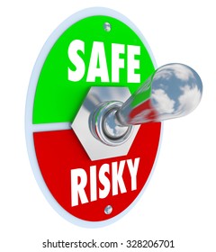 Safe Vs Risky Toggle Switch To Illustrate Reduction Of Liability And Accidents And Encourage Secure Or Less Dangerous Behavior