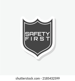 Safety First Sign Shield Sticker