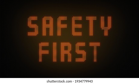 Safety First Text on LED Screen