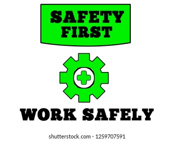 Safety First Work Safely Sign White Stock Illustration 1259707591 ...