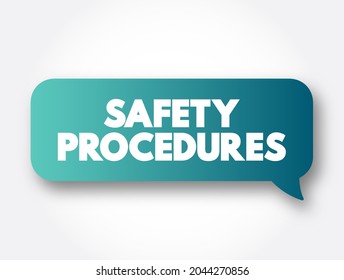 Safety Procedures - step by step plan of how to perform a work procedure, text concept message bubble - Powered by Shutterstock